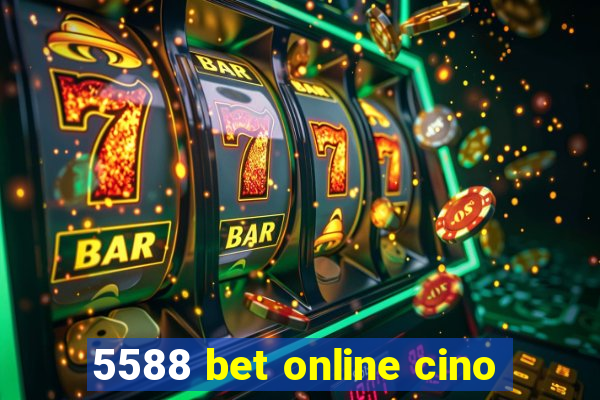 5588 bet online cino